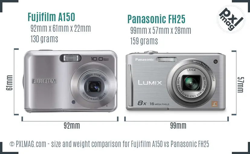 Fujifilm A150 vs Panasonic FH25 size comparison Fujifilm A150 vs Panasonic FH25 size comparison