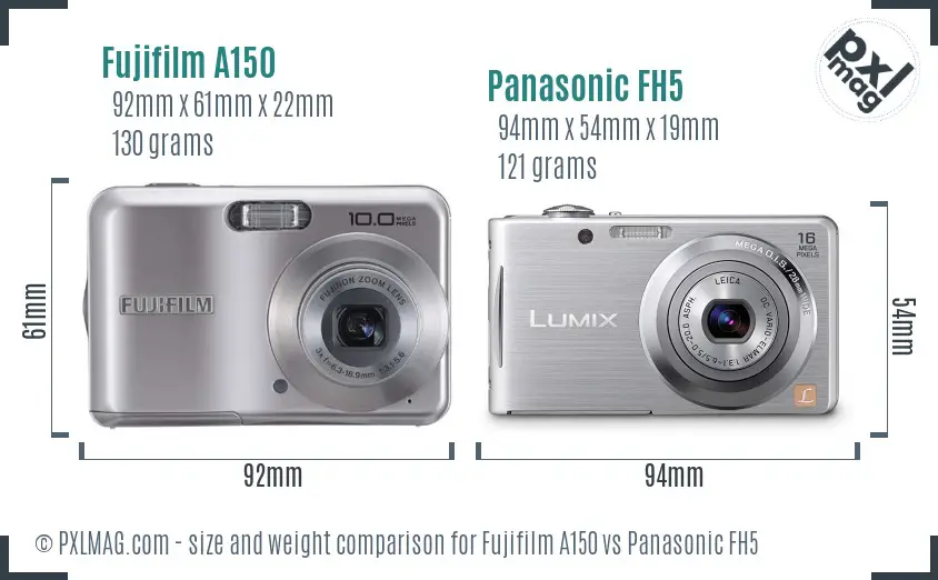 Fujifilm A150 vs Panasonic FH5 size comparison Fujifilm A150 vs Panasonic FH5 size comparison