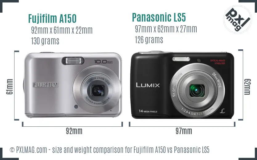 Fujifilm A150 vs Panasonic LS5 size comparison Fujifilm A150 vs Panasonic LS5 size comparison