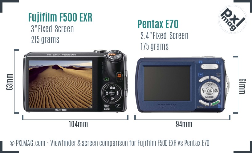 Fujifilm F500 EXR vs Pentax E70 Screen and Viewfinder comparison