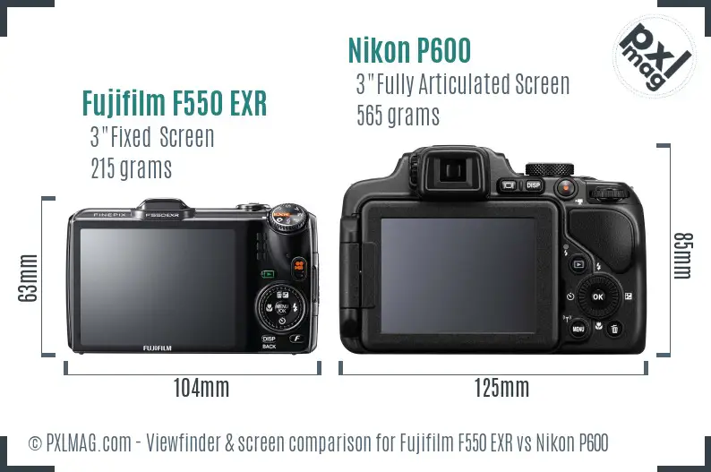 Fujifilm F550 EXR vs Nikon P600 Screen and Viewfinder comparison