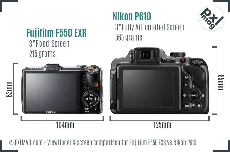 Fujifilm F550 EXR vs Nikon P610 Screen and Viewfinder comparison