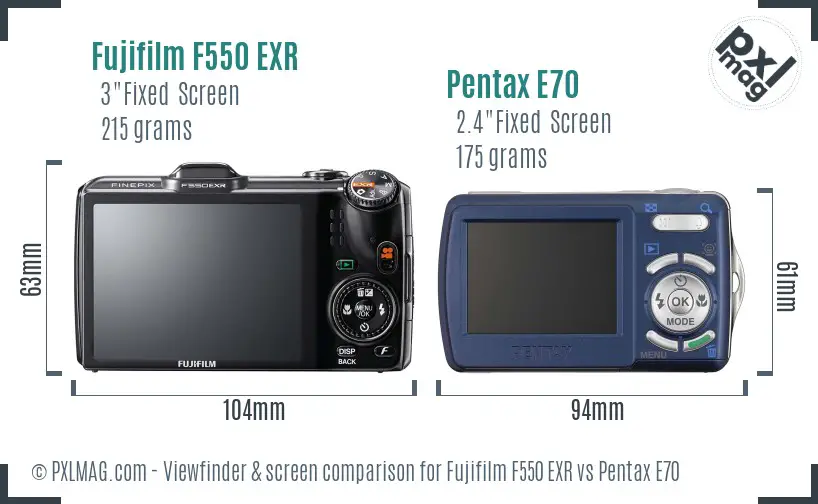 Fujifilm F550 EXR vs Pentax E70 Screen and Viewfinder comparison