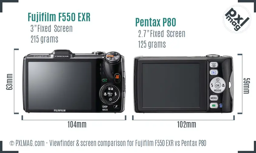 Fujifilm F550 EXR vs Pentax P80 Screen and Viewfinder comparison