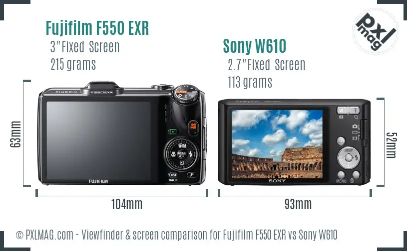 Fujifilm F550 EXR vs Sony W610 Screen and Viewfinder comparison