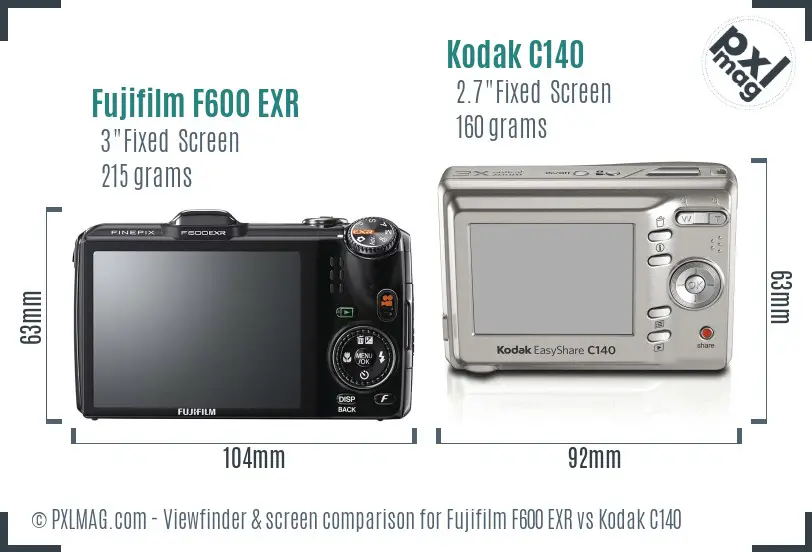 Fujifilm F600 EXR vs Kodak C140 Screen and Viewfinder comparison