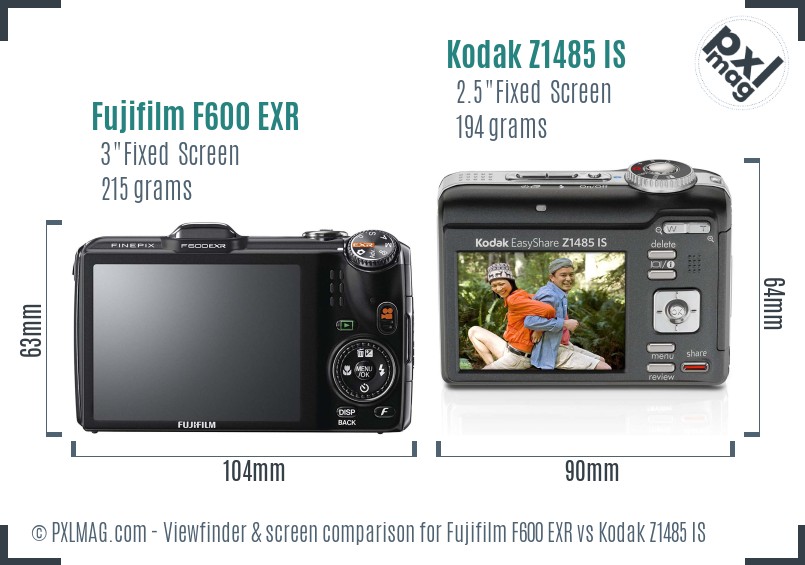 Fujifilm F600 EXR vs Kodak Z1485 IS Screen and Viewfinder comparison