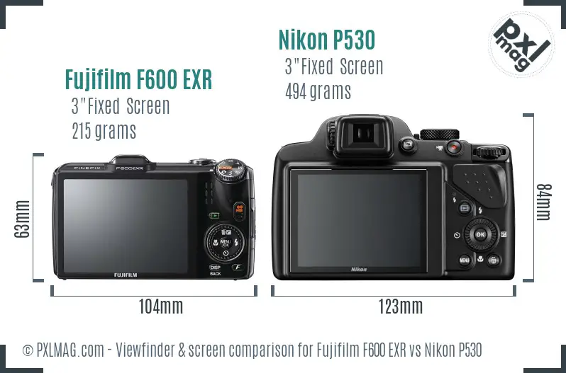 Fujifilm F600 EXR vs Nikon P530 Screen and Viewfinder comparison