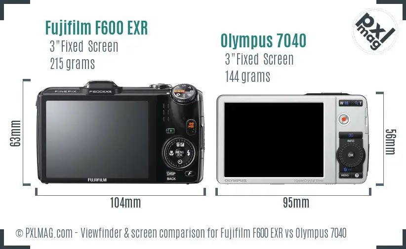 Fujifilm F600 EXR vs Olympus 7040 Screen and Viewfinder comparison Fujifilm F600 EXR vs Olympus 7040 Screen and Viewfinder comparison