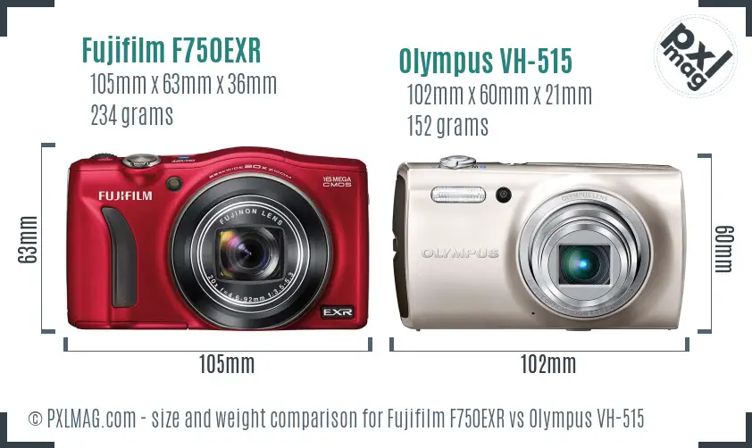 Fujifilm F750EXR vs Olympus VH-515 size comparison