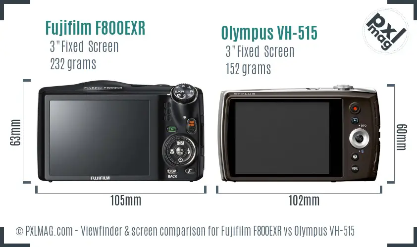 Fujifilm F800EXR vs Olympus VH-515 Screen and Viewfinder comparison