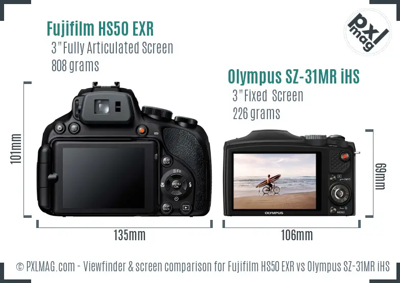 Fujifilm HS50 EXR vs Olympus SZ-31MR iHS Screen and Viewfinder comparison