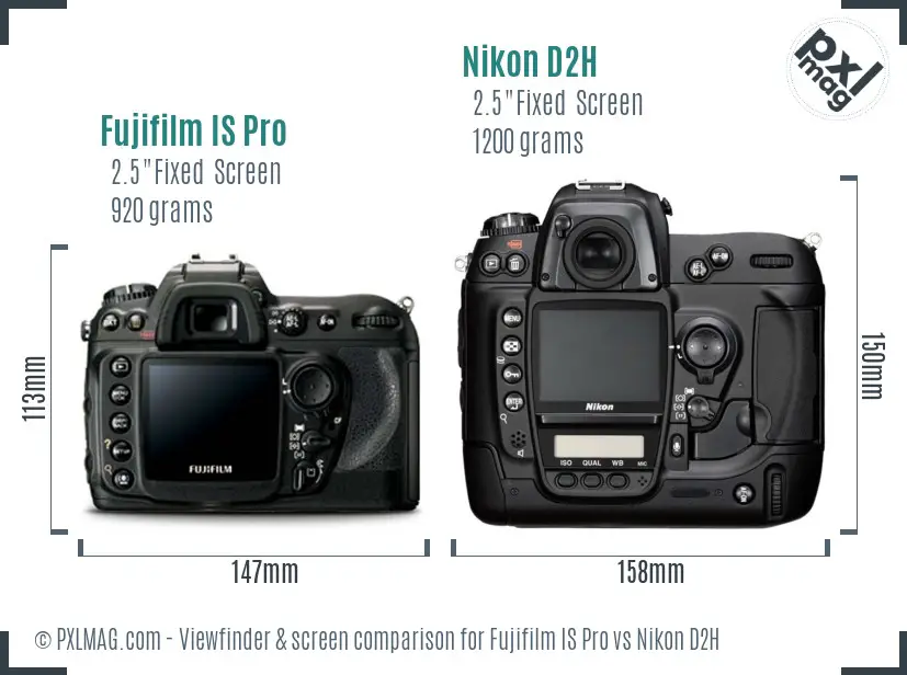 Fujifilm IS Pro vs Nikon D2H Screen and Viewfinder comparison
