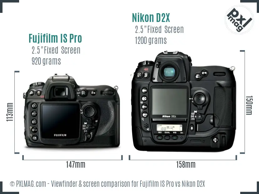 Fujifilm IS Pro vs Nikon D2X Screen and Viewfinder comparison