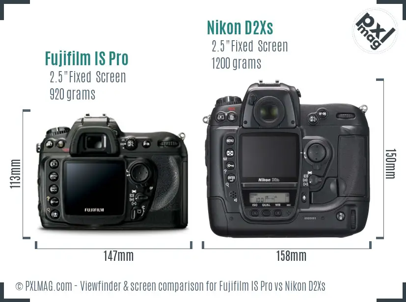 Fujifilm IS Pro vs Nikon D2Xs Screen and Viewfinder comparison