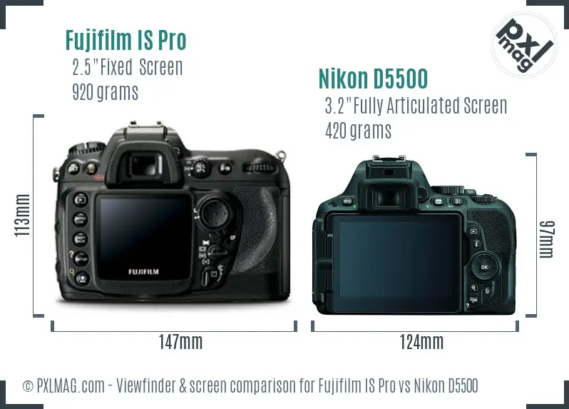 Fujifilm IS Pro vs Nikon D5500 Screen and Viewfinder comparison
