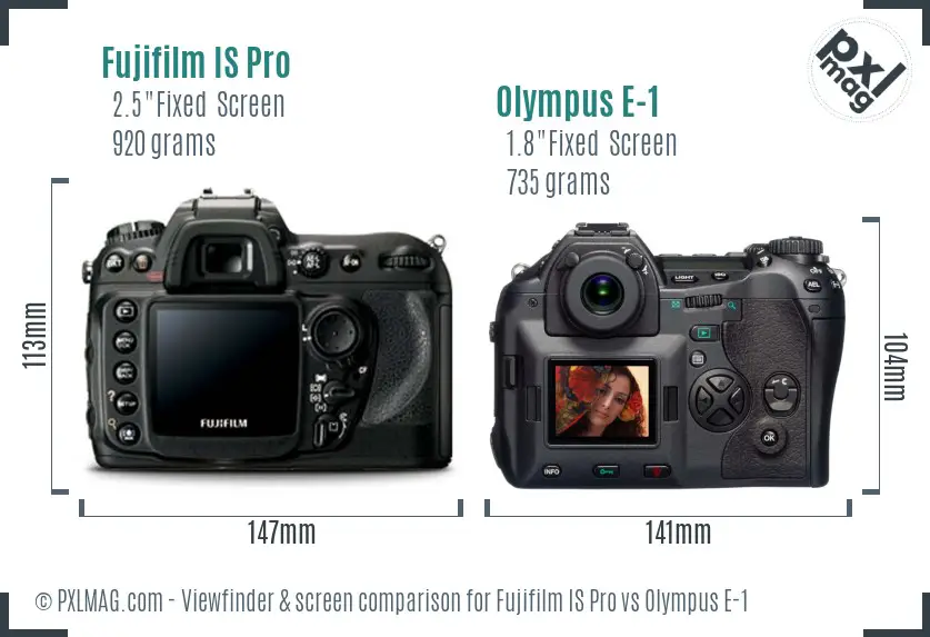 Fujifilm IS Pro vs Olympus E-1 Screen and Viewfinder comparison