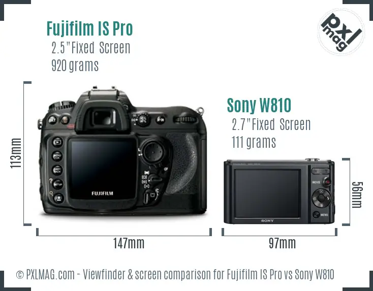 Fujifilm IS Pro vs Sony W810 Screen and Viewfinder comparison
