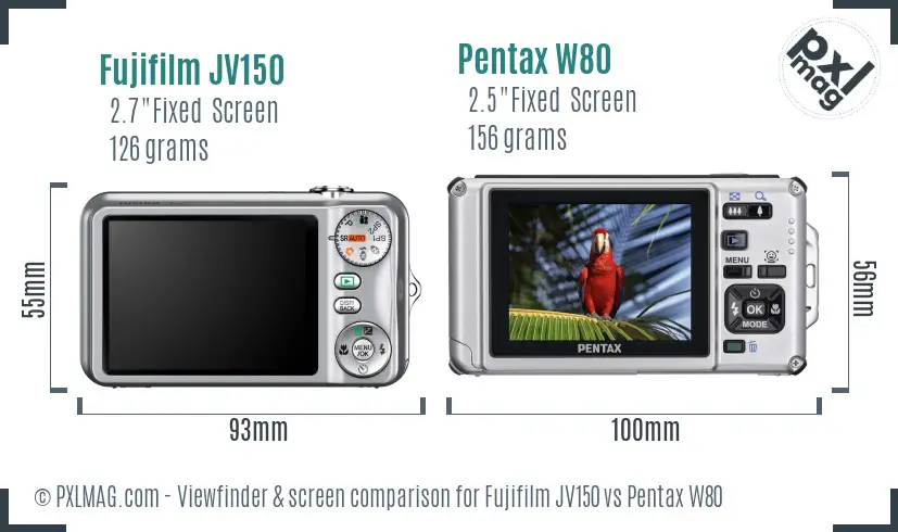 Fujifilm JV150 vs Pentax W80 Screen and Viewfinder comparison