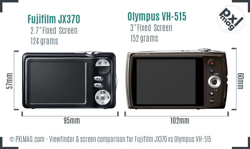 Fujifilm JX370 vs Olympus VH-515 Screen and Viewfinder comparison Fujifilm JX370 vs Olympus VH-515 Screen and Viewfinder comparison