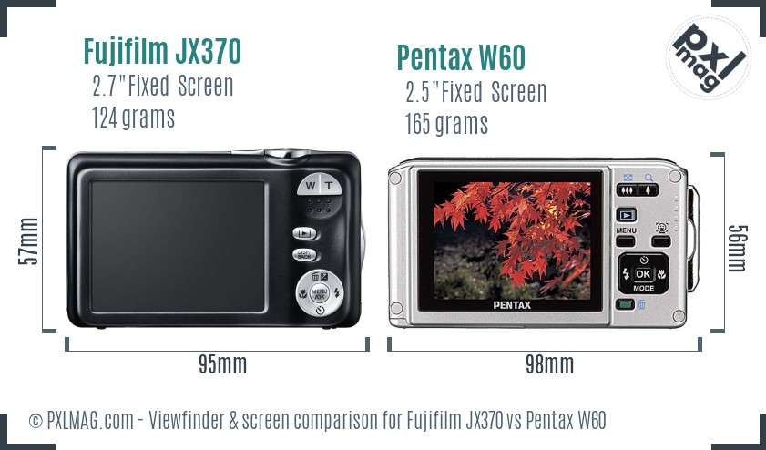 Fujifilm JX370 vs Pentax W60 Screen and Viewfinder comparison