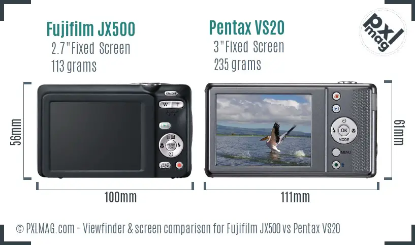 Fujifilm JX500 vs Pentax VS20 Screen and Viewfinder comparison