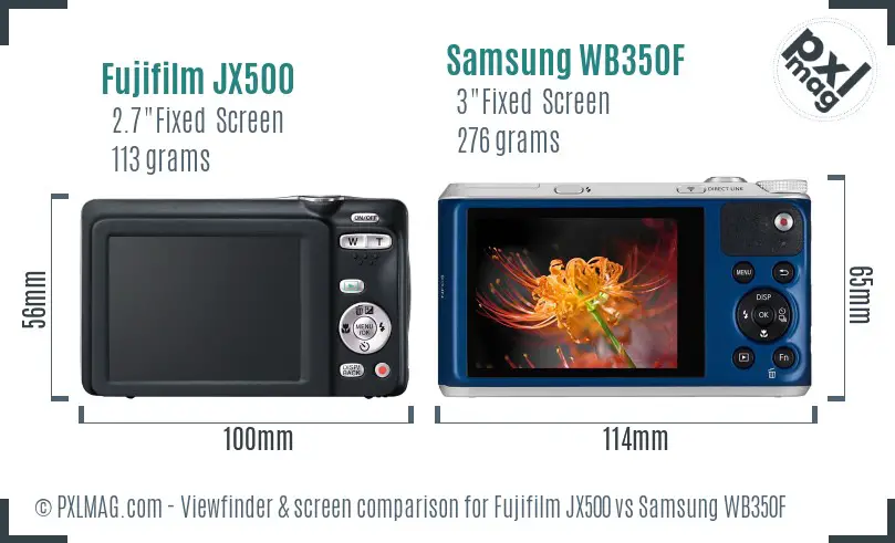 Fujifilm JX500 vs Samsung WB350F Screen and Viewfinder comparison Fujifilm JX500 vs Samsung WB350F Screen and Viewfinder comparison