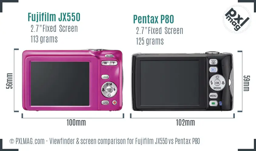 Fujifilm JX550 vs Pentax P80 Screen and Viewfinder comparison Fujifilm JX550 vs Pentax P80 Screen and Viewfinder comparison