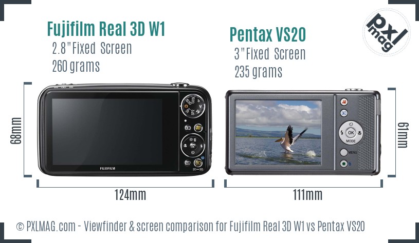 Fujifilm Real 3D W1 vs Pentax VS20 Screen and Viewfinder comparison