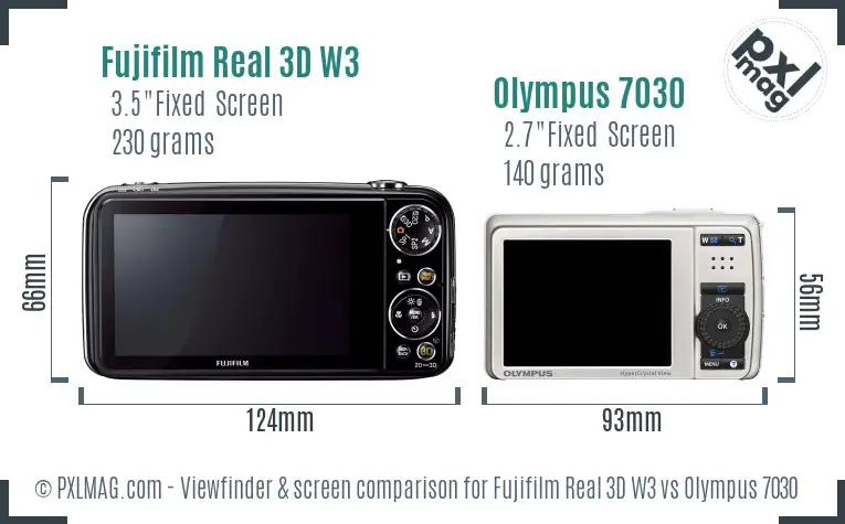 Fujifilm Real 3D W3 vs Olympus 7030 Screen and Viewfinder comparison