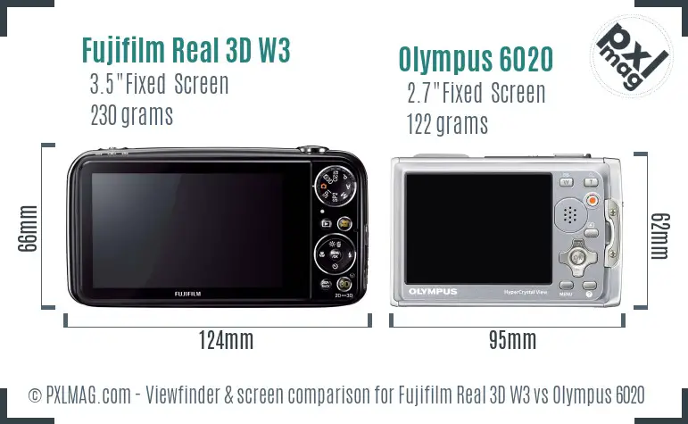 Fujifilm Real 3D W3 vs Olympus 6020 Screen and Viewfinder comparison Fujifilm Real 3D W3 vs Olympus 6020 Screen and Viewfinder comparison