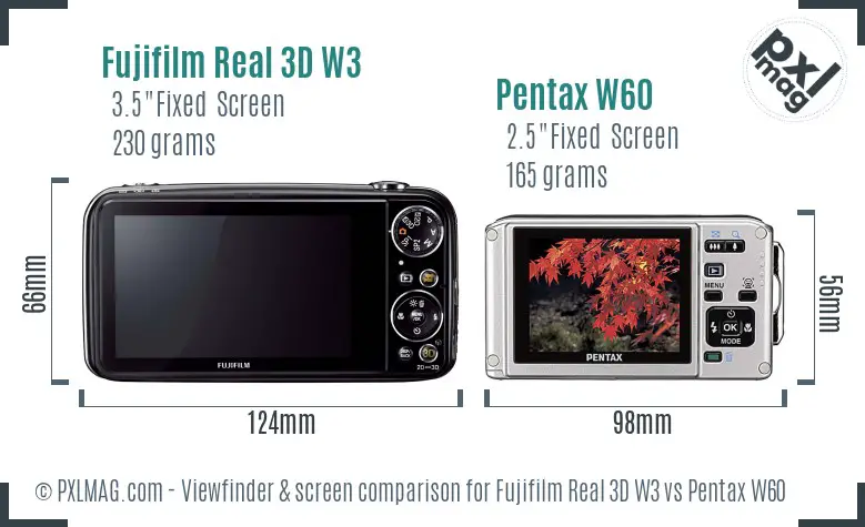 Fujifilm Real 3D W3 vs Pentax W60 Screen and Viewfinder comparison
