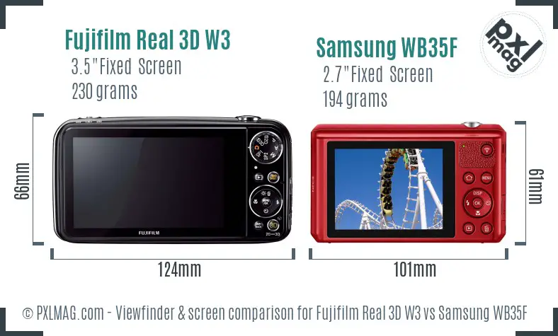 Fujifilm Real 3D W3 vs Samsung WB35F Screen and Viewfinder comparison Fujifilm Real 3D W3 vs Samsung WB35F Screen and Viewfinder comparison