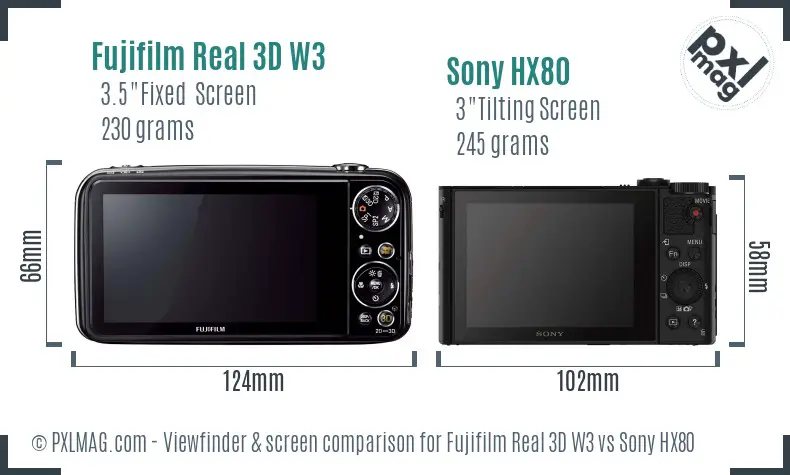 Fujifilm Real 3D W3 vs Sony HX80 Screen and Viewfinder comparison