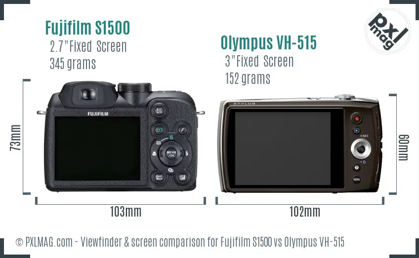 Fujifilm S1500 vs Olympus VH-515 Screen and Viewfinder comparison