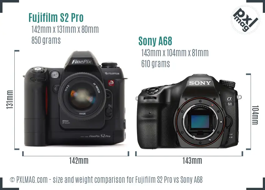 Fujifilm S2 Pro vs Sony A68 size comparison