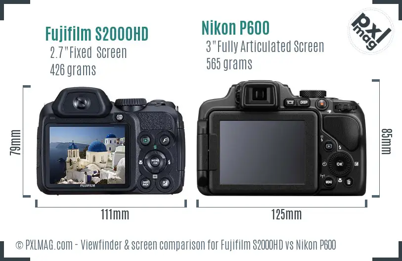 Fujifilm S2000HD vs Nikon P600 Screen and Viewfinder comparison