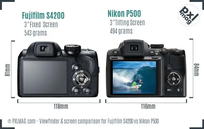 Fujifilm S4200 vs Nikon P500 Screen and Viewfinder comparison