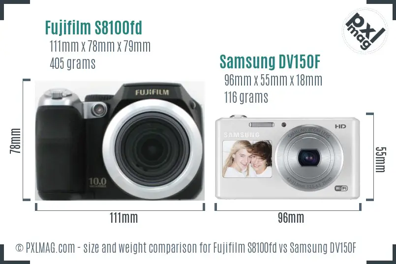 Fujifilm S8100fd vs Samsung DV150F size comparison Fujifilm S8100fd vs Samsung DV150F size comparison
