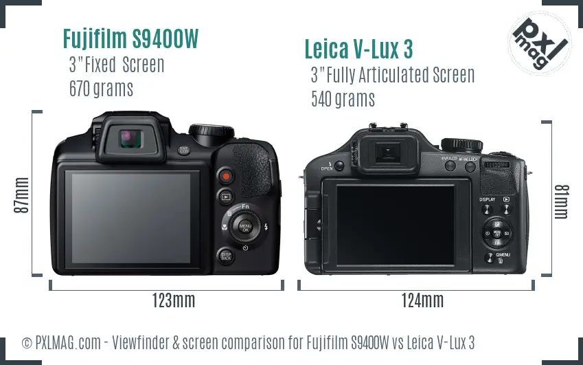 Fujifilm S9400W vs Leica V-Lux 3 Screen and Viewfinder comparison