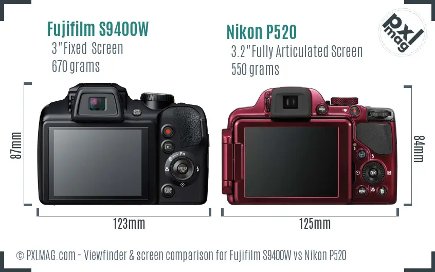 Fujifilm S9400W vs Nikon P520 Screen and Viewfinder comparison
