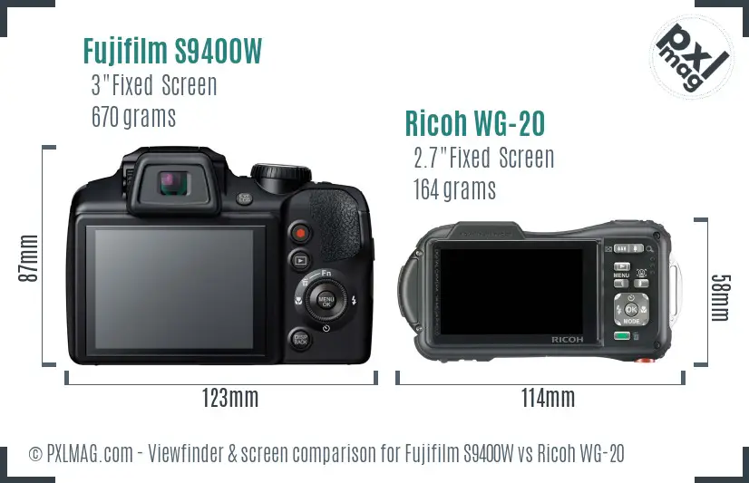 Fujifilm S9400W vs Ricoh WG-20 Screen and Viewfinder comparison Fujifilm S9400W vs Ricoh WG-20 Screen and Viewfinder comparison