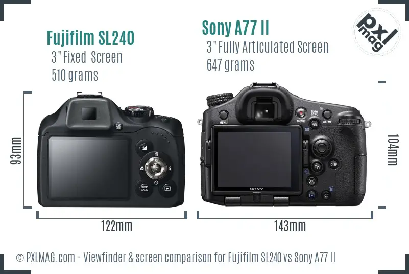 Fujifilm SL240 vs Sony A77 II Screen and Viewfinder comparison Fujifilm SL240 vs Sony A77 II Screen and Viewfinder comparison