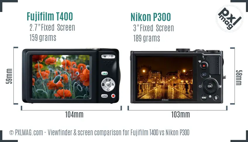 Fujifilm T400 vs Nikon P300 Screen and Viewfinder comparison