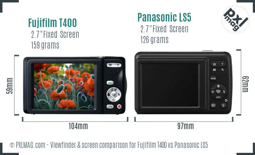 Fujifilm T400 vs Panasonic LS5 Screen and Viewfinder comparison Fujifilm T400 vs Panasonic LS5 Screen and Viewfinder comparison