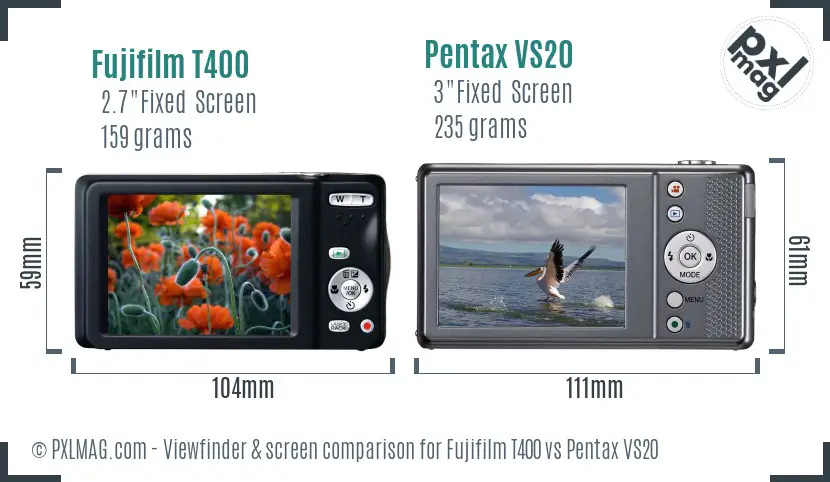 Fujifilm T400 vs Pentax VS20 Screen and Viewfinder comparison