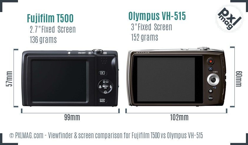Fujifilm T500 vs Olympus VH-515 Screen and Viewfinder comparison