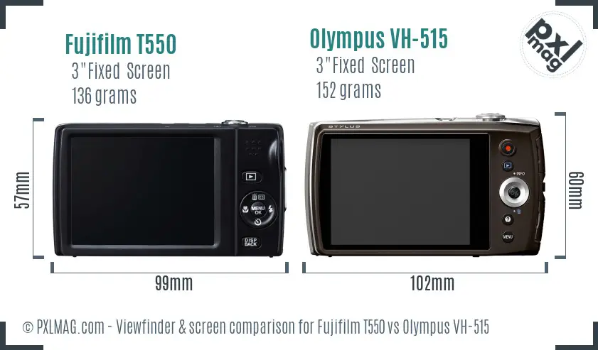 Fujifilm T550 vs Olympus VH-515 Screen and Viewfinder comparison