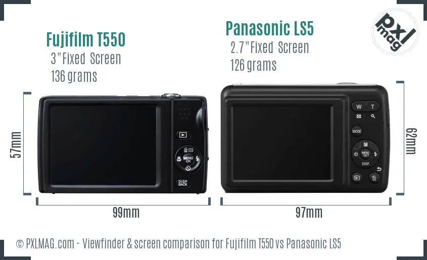 Fujifilm T550 vs Panasonic LS5 Screen and Viewfinder comparison Fujifilm T550 vs Panasonic LS5 Screen and Viewfinder comparison