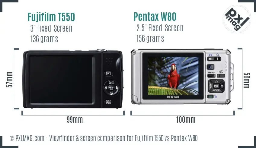 Fujifilm T550 vs Pentax W80 Screen and Viewfinder comparison